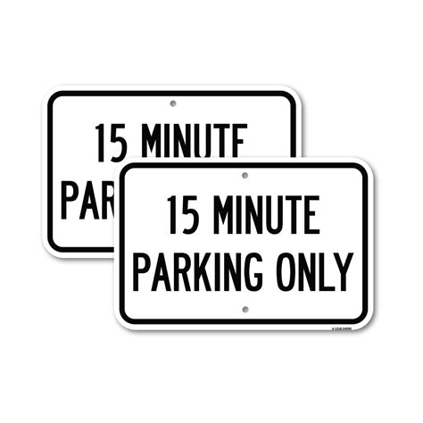 2 Pack 15 Minute Parking Only 12 X 18 Heavy Gauge Aluminum Sign Rust Free Aluminum