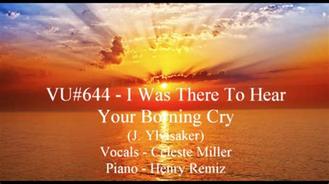 Vu 644 I Was There To Hear Your Borning Cry Youtube