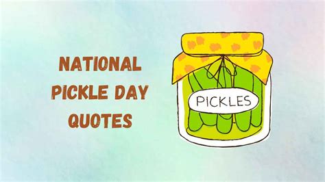 National Pickle Day Quotes Wishes Messages Captions