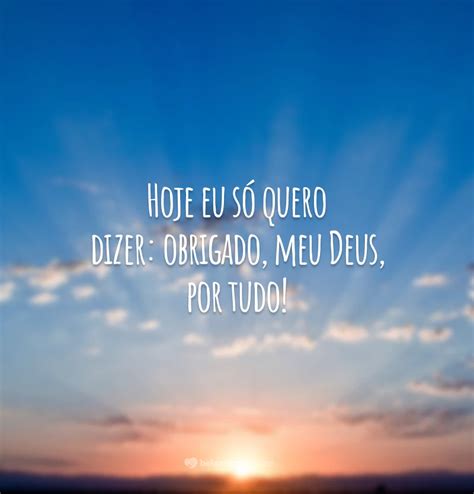 65 Frases De Gratidão A Deus Para Agradecer Por Tudo O Que Ele Tem Feito