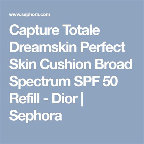 Capture Totale Dreamskin Perfect Skin Cushion Spf Refill