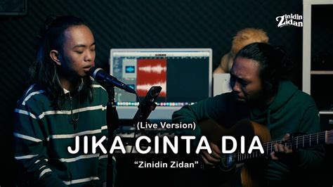 Jika Cinta Dia Geisha Live Version Zinidin Zidan Youtube Music