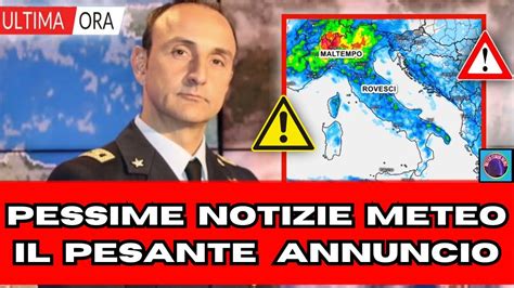 METEO ITALIA L ANNUNCIO CHOC CHE SPIAZZA TUTTI GIULIACCI PESSIME