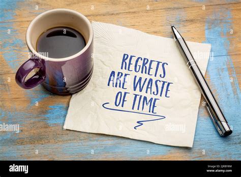 Regrets Are Waste Of Time Inspirational Reminder Handwriting On A