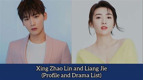 Xing Zhao Lin And Liang Jie Profile And Drama List Youtube