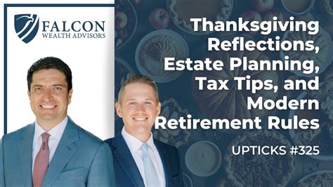 Thanksgiving Reflections, Estate Planning, Tax Tips, and Modern Retirement Rules (Ep. 325) - YouTube