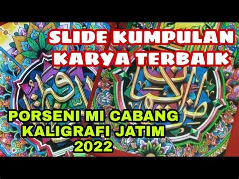 Slide Kumpulan Karya Lomba Kaligrafi Porseni Mi Jawa Timur Youtube