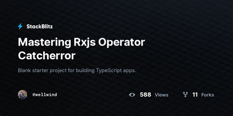 Mastering Rxjs Operator Catcherror Stackblitz