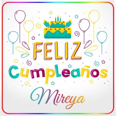 Feliz Cumplea Os Mireya Imagenes Su