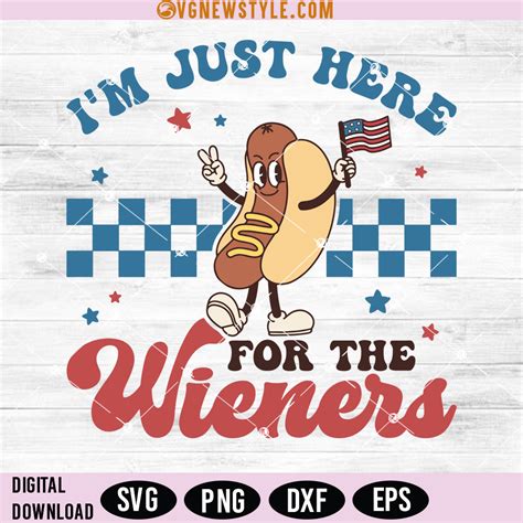Im Just Here For The Wieners Svg Png Dxf Eps Instant Download