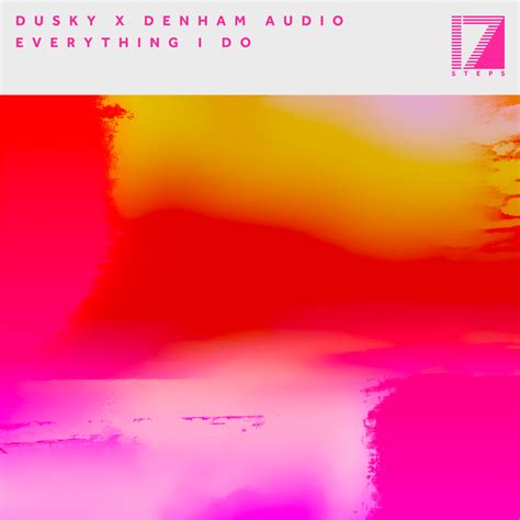 Dusky And Denham Audio Everything I Do Lyrics Genius Lyrics