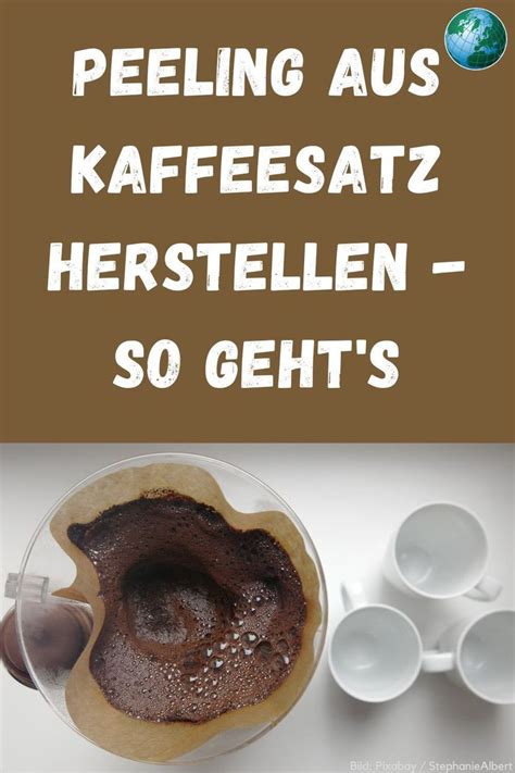 Peeling Aus Kaffeesatz Herstellen So Geht S Kaffeesatz Peeling