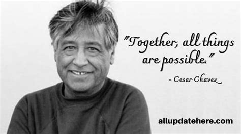 Cesar Chavez Quotes On Education, Social Change