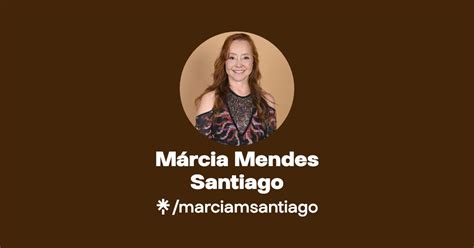 Márcia Mendes Santiago Instagram Facebook Linktree