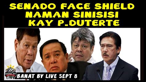 senado face shield naman sinisisi kay prrd youtube
