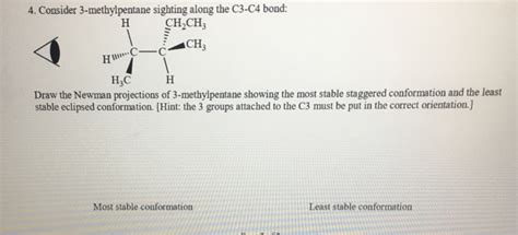 Solved 4 Consider 3 Methylpentane Sighting Along The C3 C4 Chegg