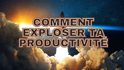 Comment exploser ta productivité YouTube