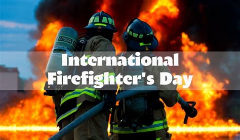 International Firefighters Day Building Safety Measures