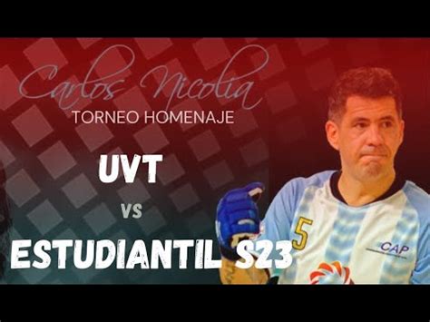 Uvt Vs Estudiantil Sub Fecha Torneo Apertura Homenaje Carlos