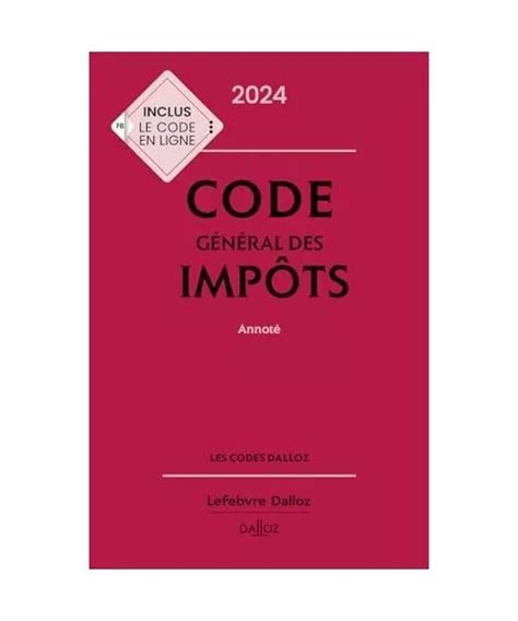 CODE GÉNÉRAL DES impôts 2024 annoté 33e éd Zaquin Gérard EUR 79 00