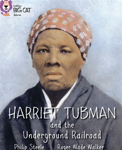 Harriet Tubman and the Underground Railroad by Collins - Issuu