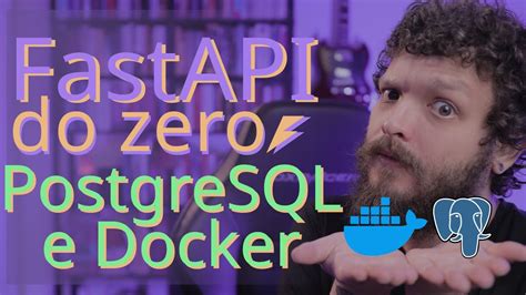 Curso de FastAPI Dockerizando a nossa aplicação e introduzindo o
