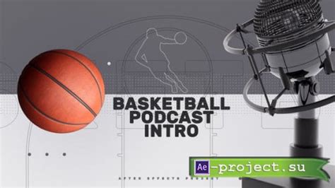 Videohive Basketball Podcast Intro 51823045 Project For After