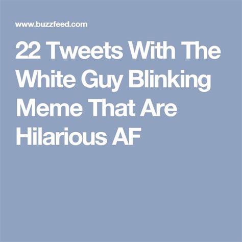 two tweets with the white guy blinking meme that are hilarious af