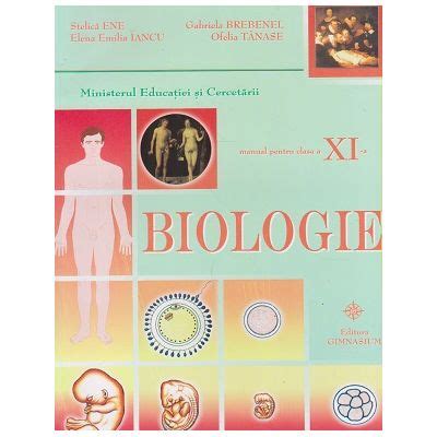 Biologie Manual Pentru Clasa A XI A Editura Gimnasium Autor I