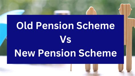 Old Pension Scheme Vs New Pension Scheme- A Comparison - ixambee