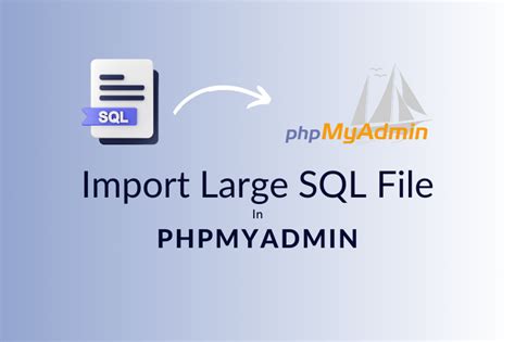 How To Import Large Sql File In Phpmyadmin Php Dev Zone