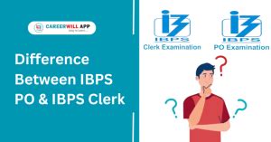 Which Is Better IBPS PO Vs IBPS Clerk Whats The Difference