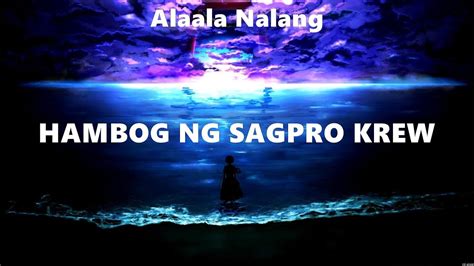 Alaala Nalang Hambog Ng Sagpro Krew Lyrics Miloves Travie Mccoy