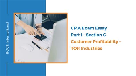 Cma Exam Essay Part 1 Section C Customer Profitability Tor Industries Youtube