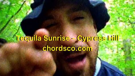 Tequila Sunrise Guitar Chords by Cypress Hill