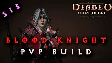 Diablo Immortal Pvp Blood Knight Initial Build Season Youtube