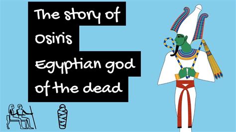 The Ancient Egyptian God Osiris His Story Youtube