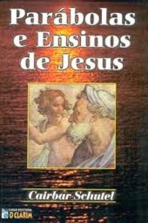 Parábolas e ensinos de Jesus Biblioteca Centro Espírita Caminheiros