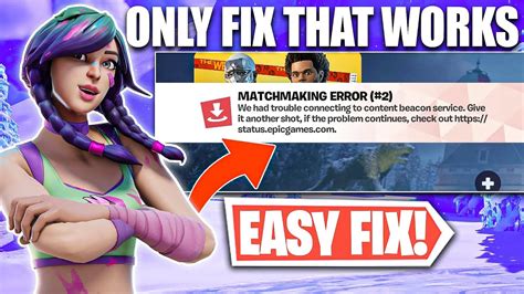 How To Fix Fortnite Matchmaking Error We Had Trouble Connecting