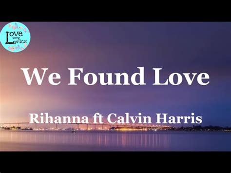 We Found Love Rihanna Ft Calvin Harris Lyric YouTube