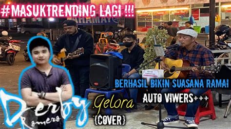 Lagu Derby Romero Gelora Asmara Derby Romero Cover Berhasil Buat