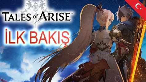 Tales of Arise Türkçe İlk Bakış Demo YouTube