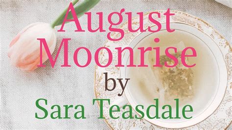 August Moonrise By Sara Teasdale Youtube