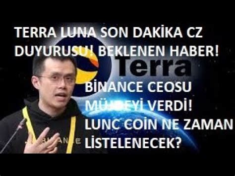 TERRA LUNA SON DAKİKA CZ DUYURUSU MÜJDEYİ VERDİ LUNA COİN BİNANCE