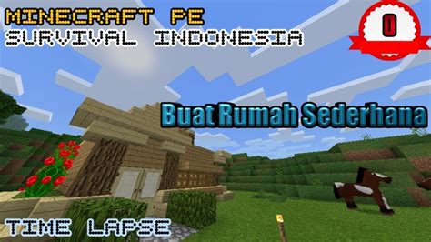 Awal Sebuah Perjalanan Survival Indonesia Minecraft PE Time Lapse 0