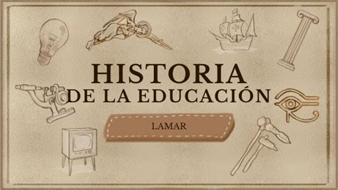 Historia De La EducaciÓn