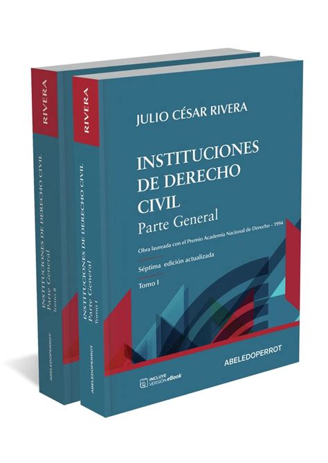 Instituciones de derecho civil parte general Julio César Rivera