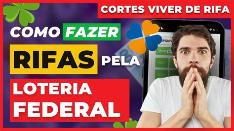 Como Fazer Rifa Pela Loteria Federal Como Fazer Sorteio De Rifa