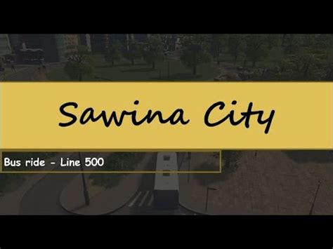 Cities Skylines Bus Ride Whole Bus View 2 Sawina Line 500 YouTube