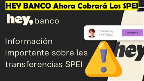 Cuidado Heybanco Ahora Cobrar Las Transferencias Spei Esto Debes